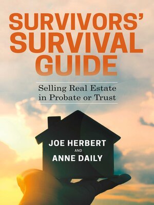 cover image of Survivors' Survival Guide: Selling Real Estate in Probate or Trust